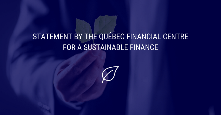 Statement by the Québec Financial Centre for a sustainable finance