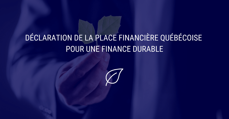 Déclaration de la Place Financière Québecoise pour une finance durable