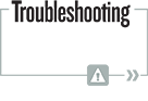 Watch the troubleshooting videos.