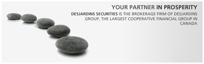 Desjardins Securities, your partner in prosperity
