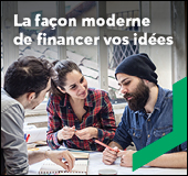 Le centre Desjardins Entreprises et La Ruche? La façon moderne de financer vos 
idées!