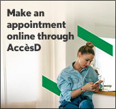 Make an appointment online through AccèsD